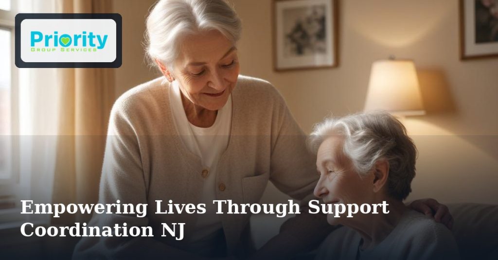 Empowering Lives Through Support Coordination NJ